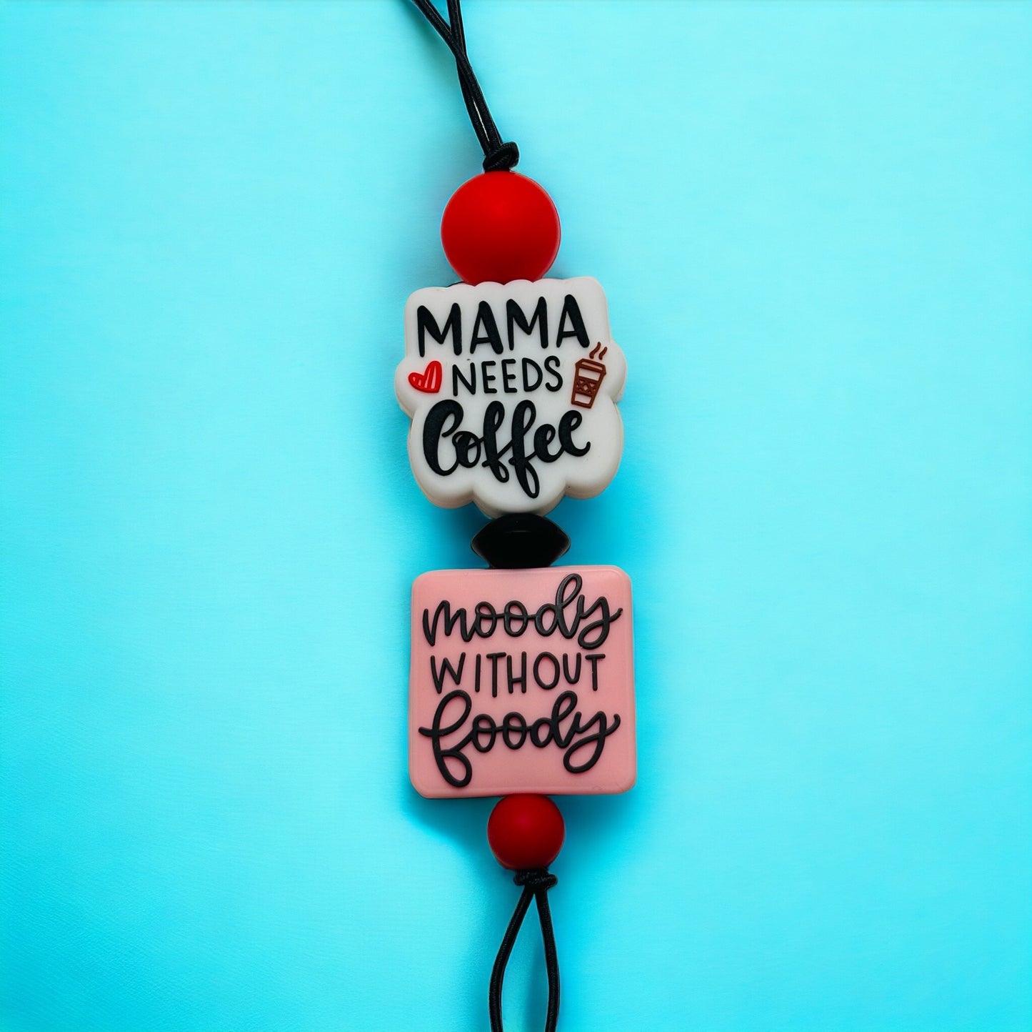 Mama Needs Coffee/ Moody Without Foody Car Tag