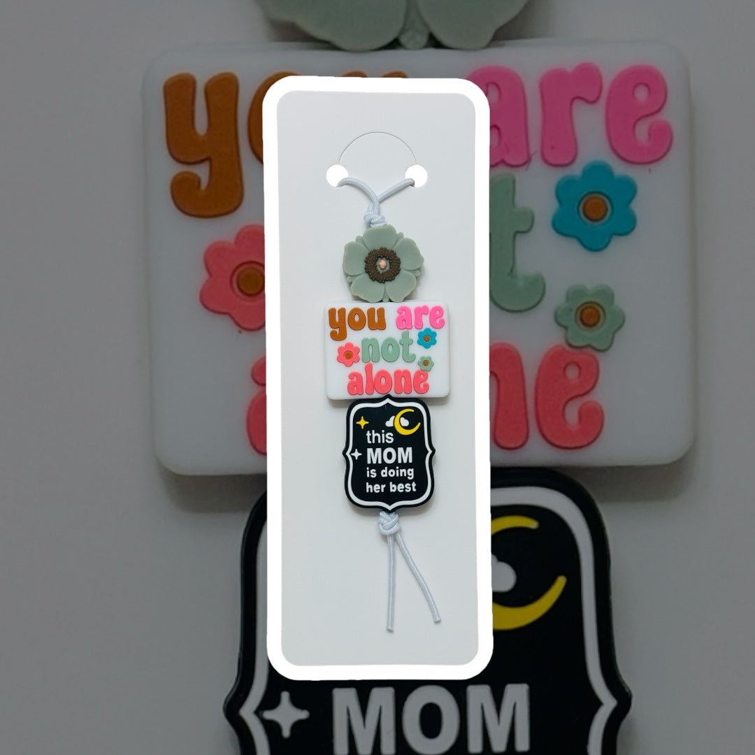 You are Not Alone/ This Mom is doing her Best CAR TAG